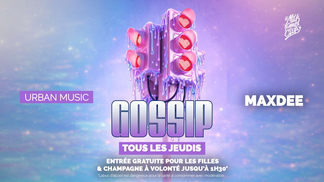 JEU 26 MARS - GOSSIP W/ MAXDEE