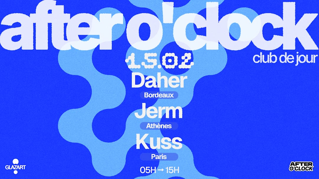 AFTER O'CLOCK : KUSS - JERM - DAHER