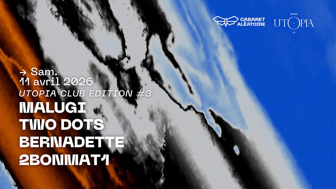 11/04 | UTOPIA CLUB EDITION #3 : MALUGI & more