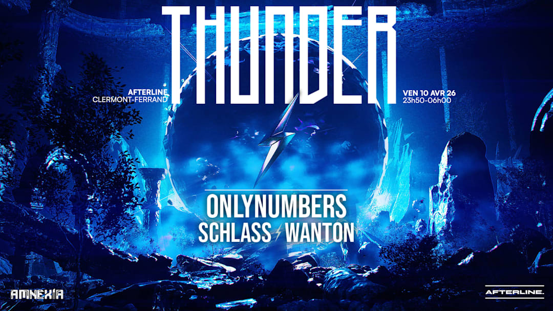 THUNDER x AFTERLINE : ONLYNUMBERS + SCHLASS + WANTON