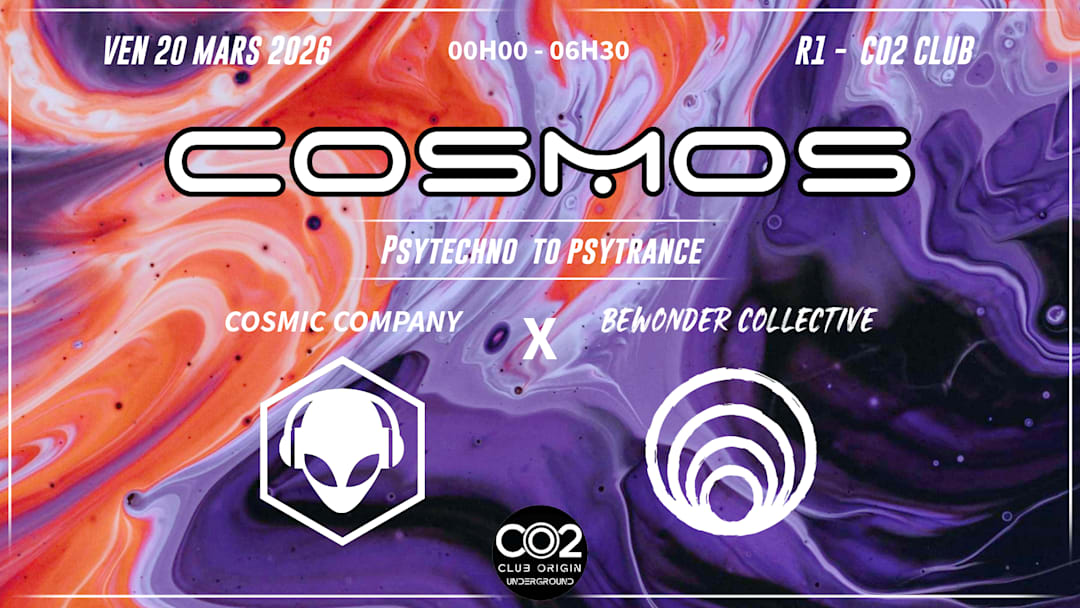 COSMOS - Cosmic Company X Bewonder Collectve @ R1 CO2
