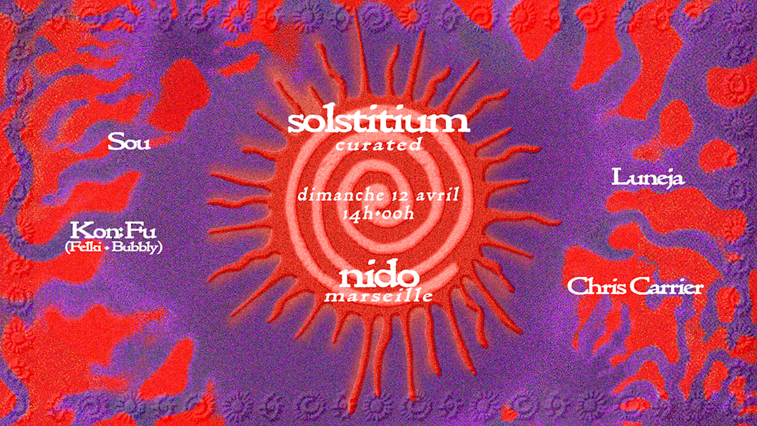 Solstitium à Nido w/ Chris Carrier, Kon:Fu, Sou, Luneja