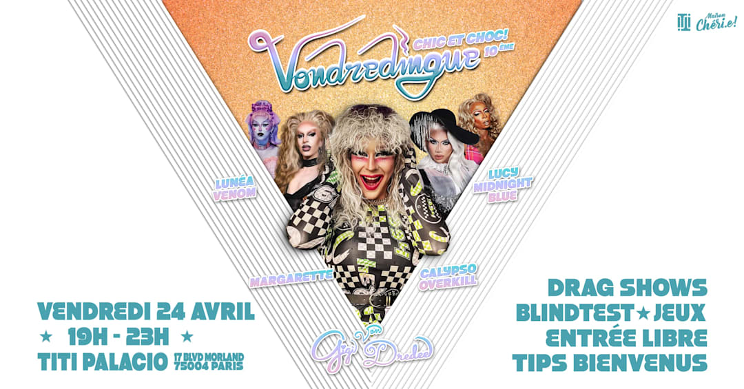 Drag Shows, Games & DJ SET : La Vondredingue: Chic & Choc !
