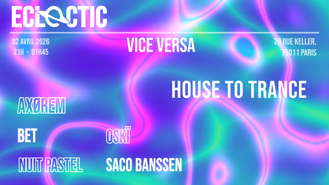 ECLECTIC x VICE VERSA : House to Trance