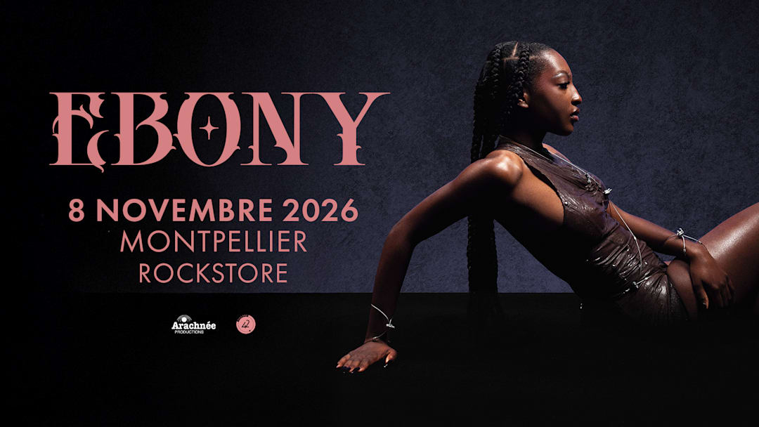 EBONY - Rockstore, Montpellier