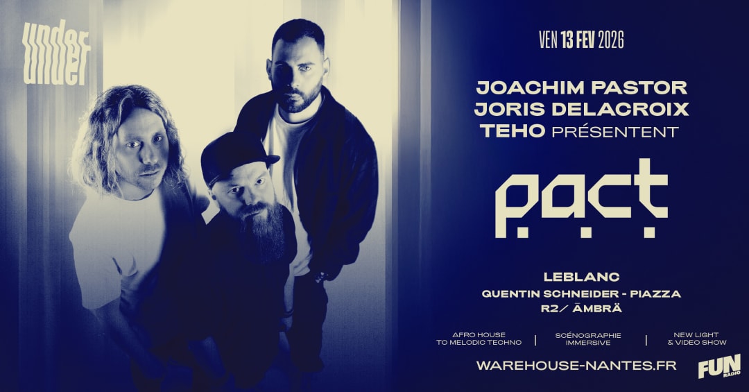 UNDER invite PACT & more - Warehouse Nantes