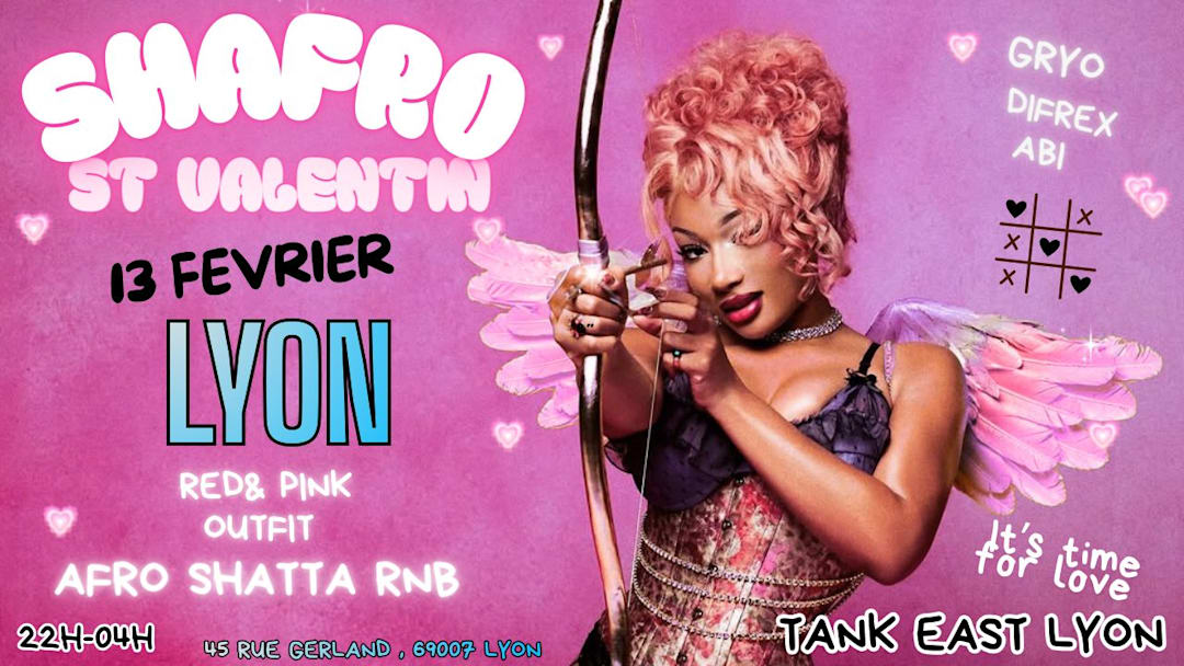 SHAFRO SAINT VALENTIN LYON :  AFRO - SHATTA - RNB