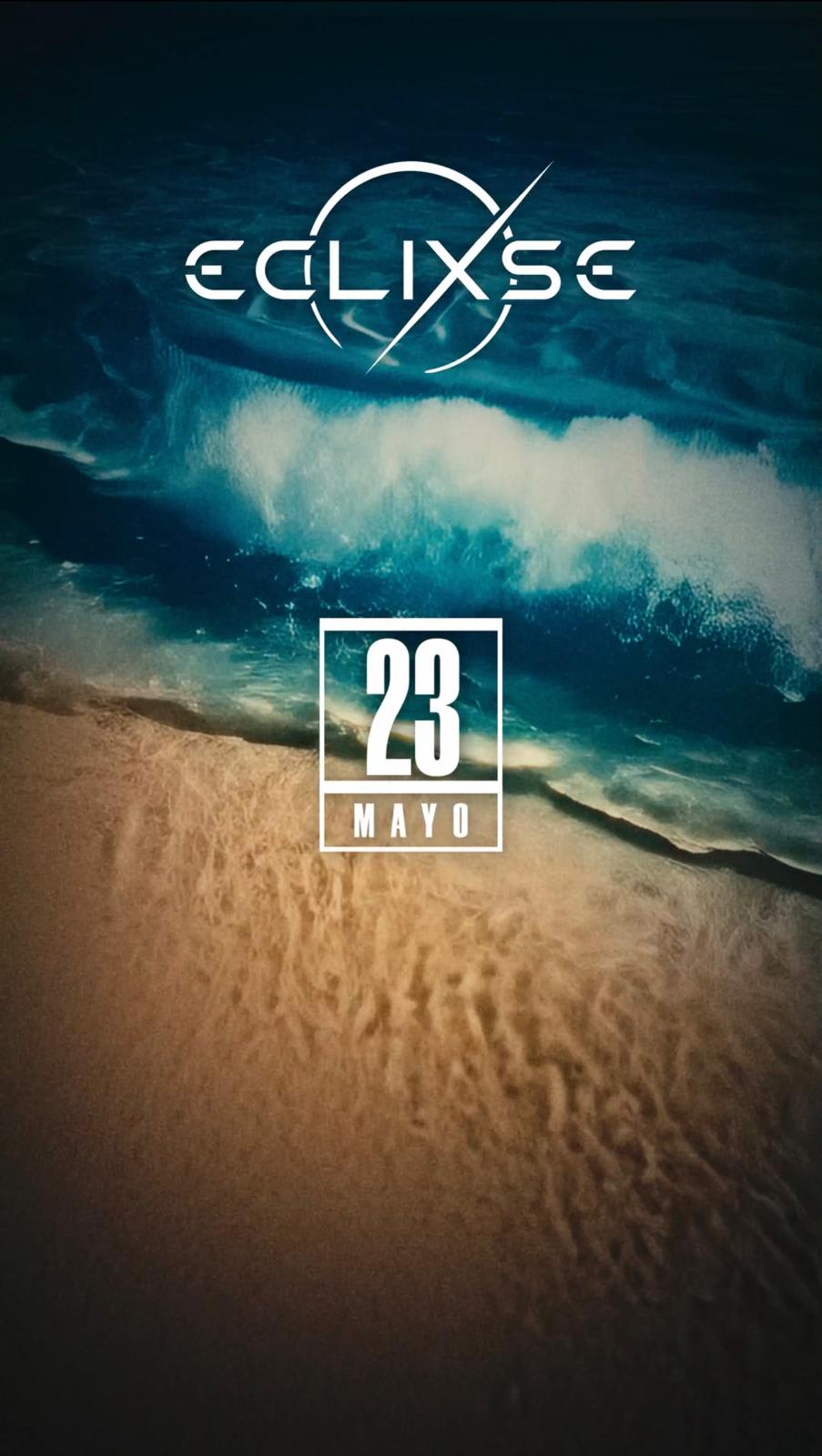 ECLIXSE SPECIAL OPENING 23/5