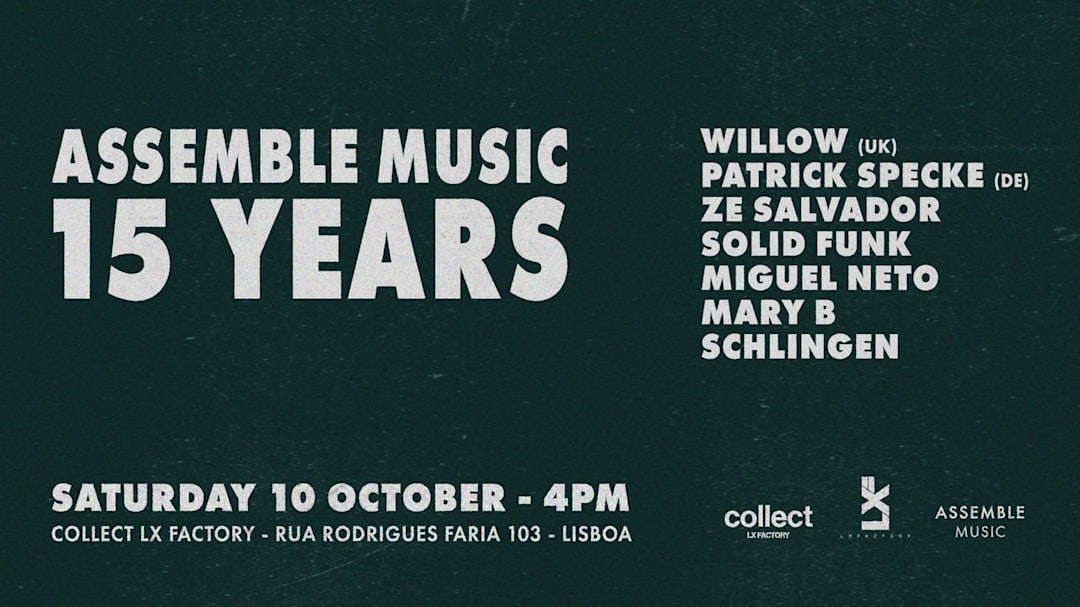 15 YEARS OF ASSEMBLE MUSIC w/ WILLOW (UK)