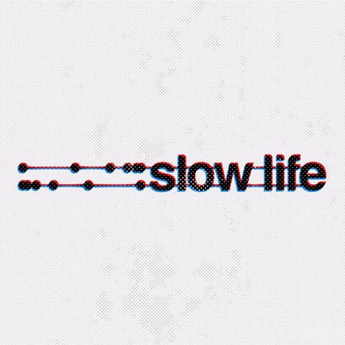 Slow Life
