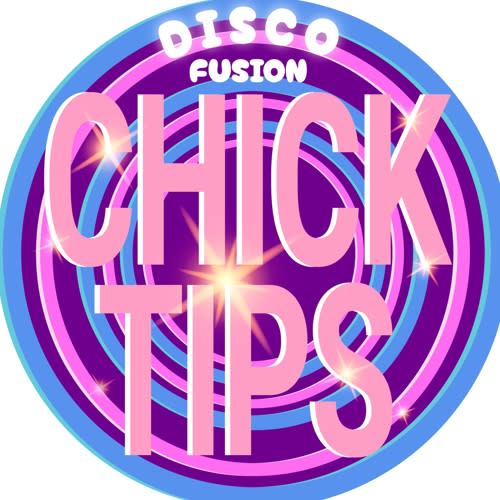 Chick Tips