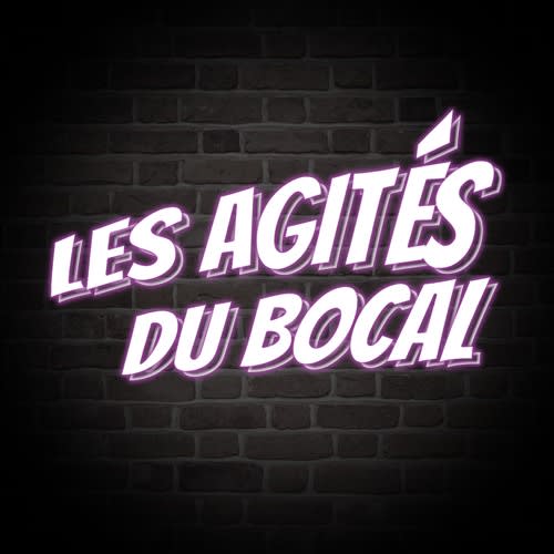 Les Agités du Bocal