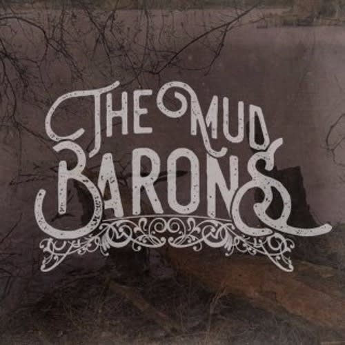 The Mud Barons