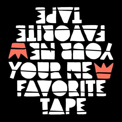 Your New Favorite Tape