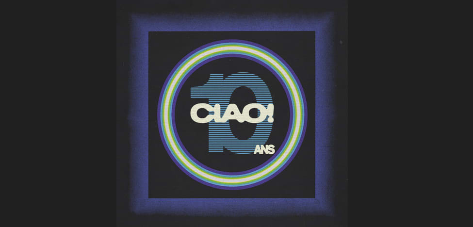 CIAO ANNIVERSAIRE • 10 ANS