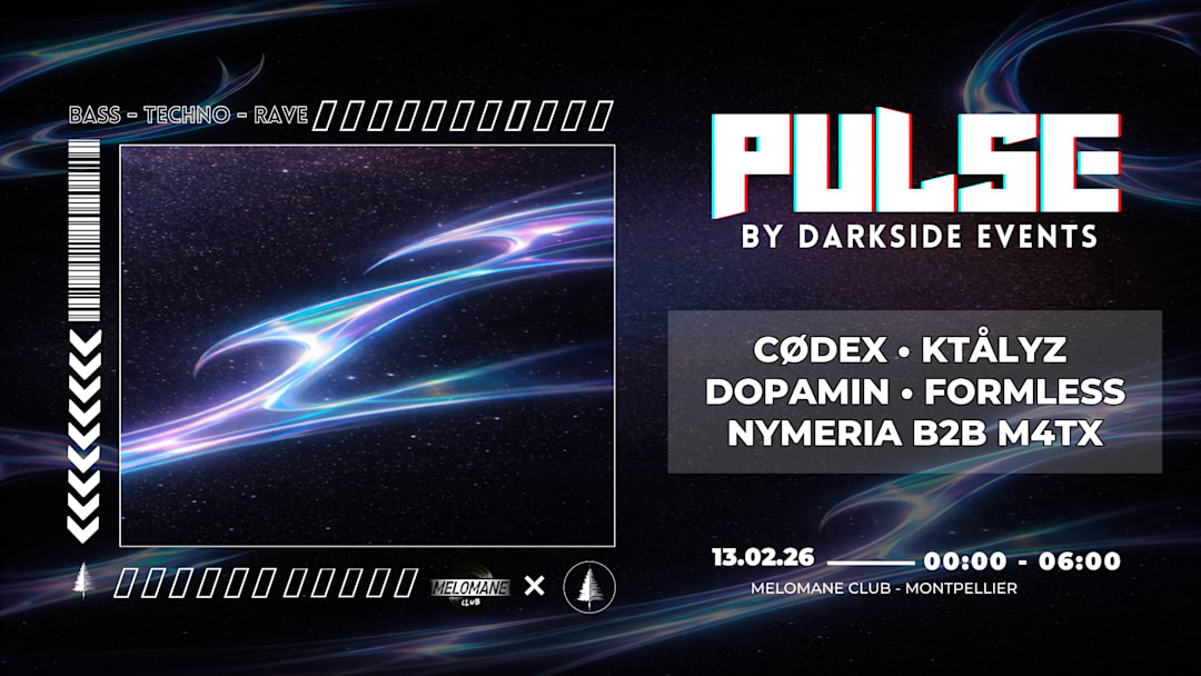 PULSE x MELOMANE CLUB - CØDEX & Darkside Crew [13/02]