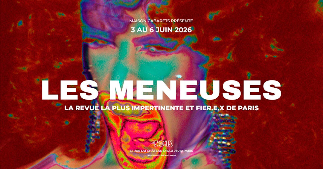 LES MENEUSES - LA REVUE FIÈR.E.X - 05/06/2026