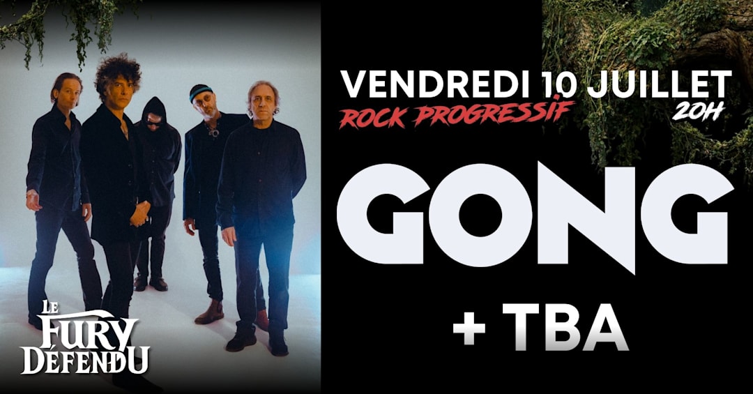 GONG + TBA // Le Fury Défendu