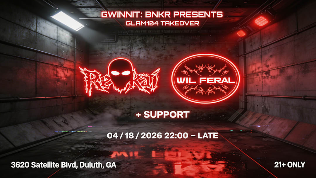 GWINNIT: BNKR X REVKAI, WIL FERAL @GLAM104