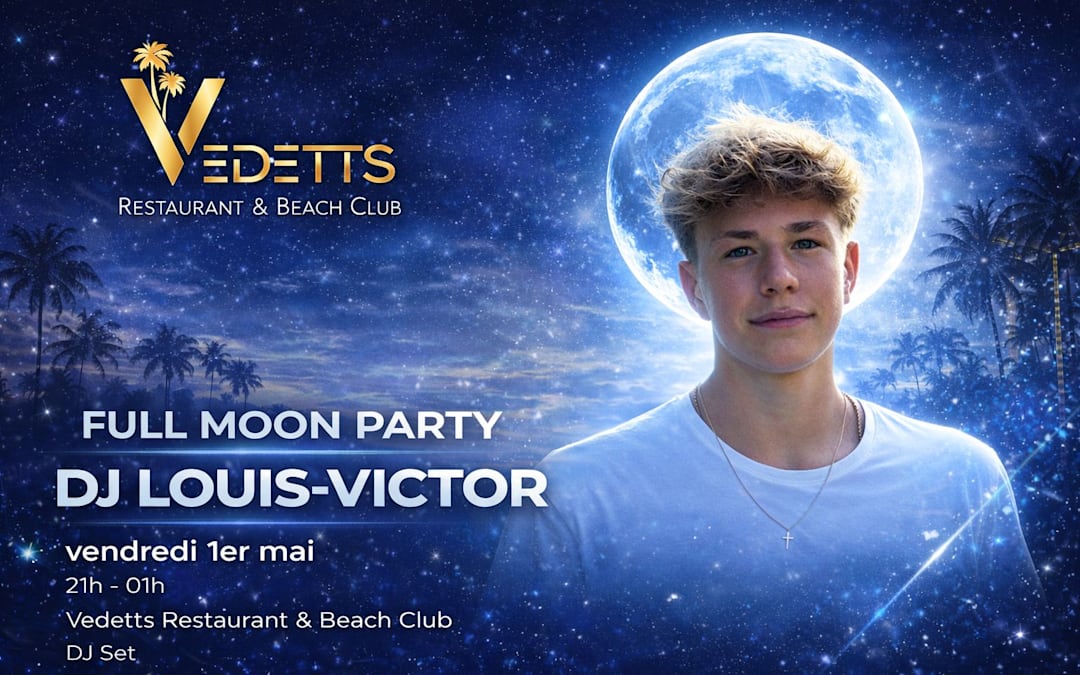 FULL MOON PARTY DJ LOUIS-VICTOR VEDETTS