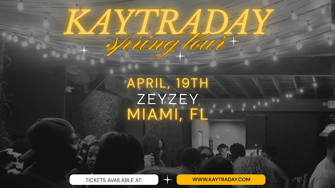 KAYTRADAY! SPRING 2026 TOUR (Miami, FL)