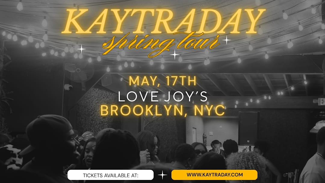 KAYTRADAY! SPRING 2026 TOUR (Brooklyn, NYC)