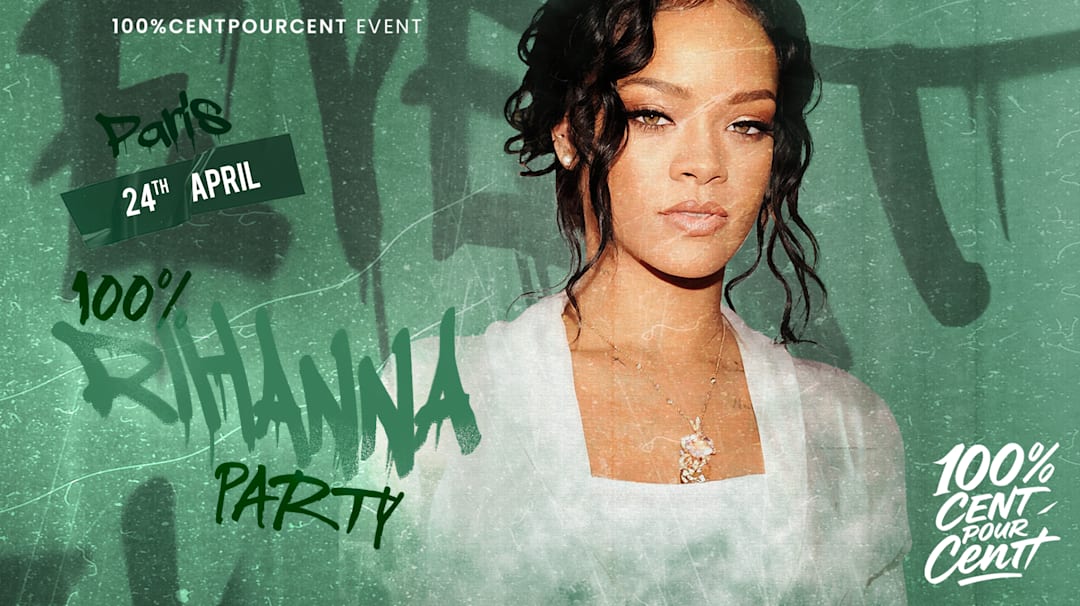 Cartel oficial del evento 100% RIHANNA PARTY !! (IN PARIS)
