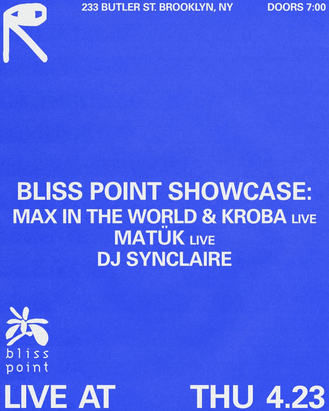 Bliss Point Showcase: Max In The World & Kroba, Matük [Live], DJ SYNCLAIRE