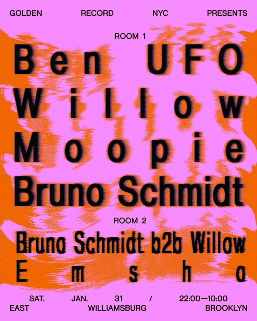 Golden Record NYC presents Ben UFO, Willow, Moopie, Bruno Schmidt