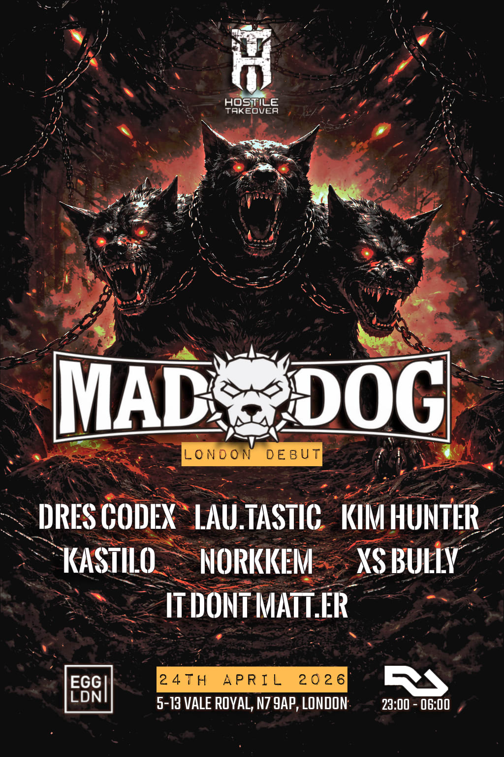 HOSTILE TAKEOVER - MAD DOG LONDON DEBUT + RETURN OF DRES CODEX TO THE UK