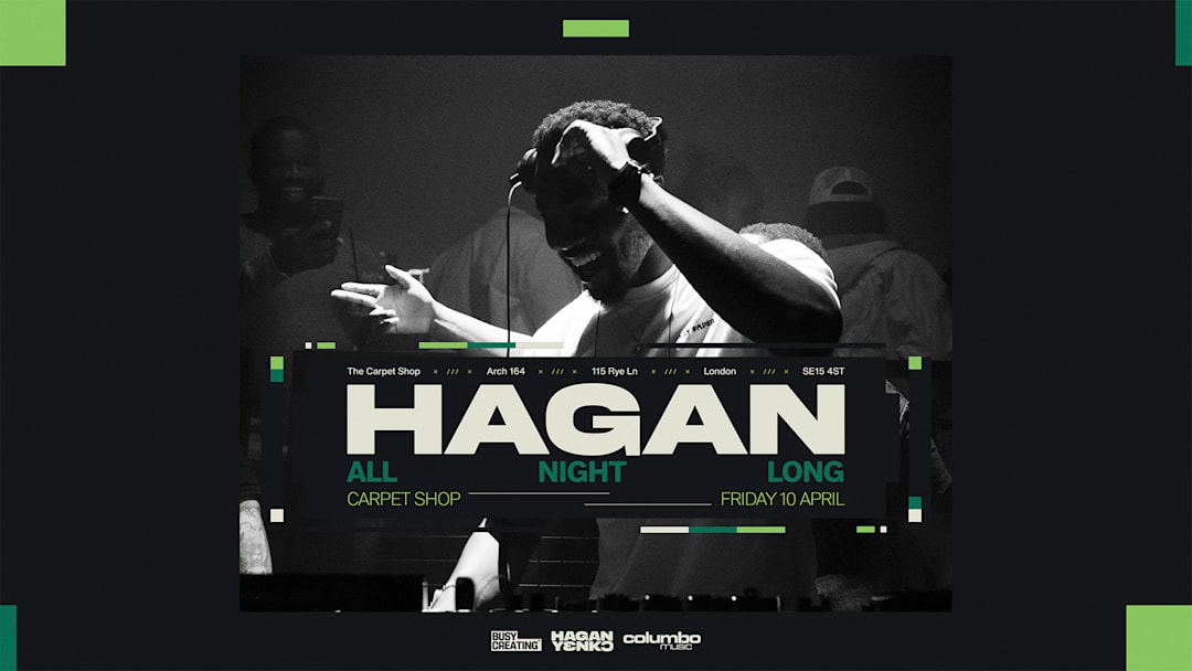 Hagan (All Night Long) @ The Carpet Shop, Peckham