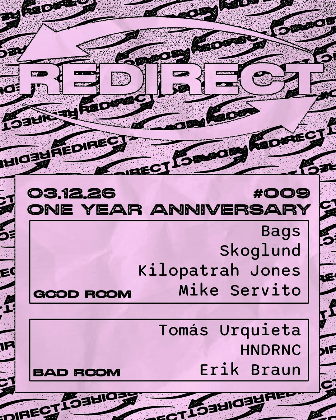 Redirect: Kilopatrah Jones, Mike Servito, Tomás Urquieta, Bags, skoglund, HNDRNC, Erik Braun