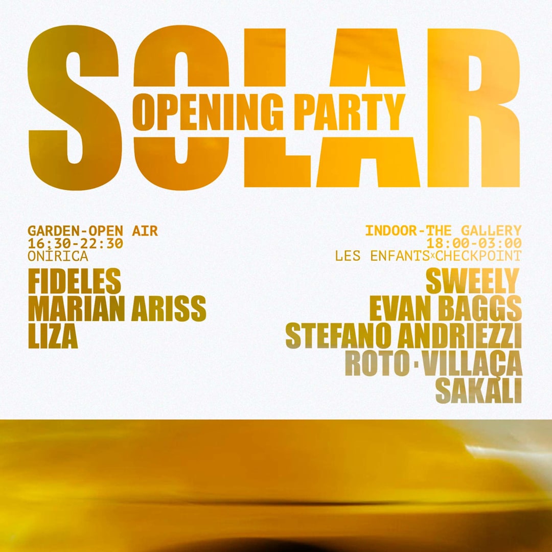SOLAR - Opening party w/ Fideles, Sweely  & many more (2 stages: ONÍRICA + L.E.B x CHECKPOINT)