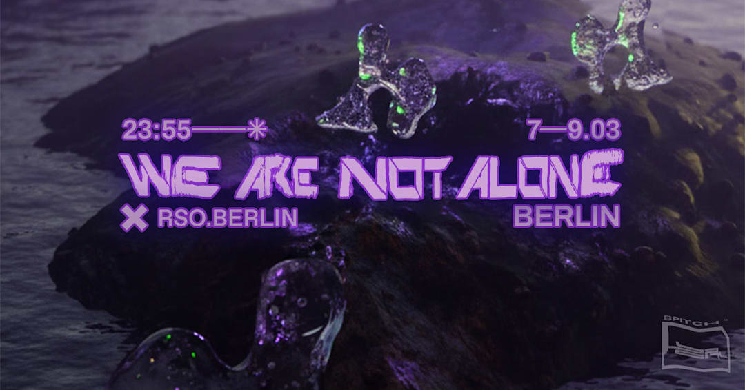 WE ARE NOT ALONE