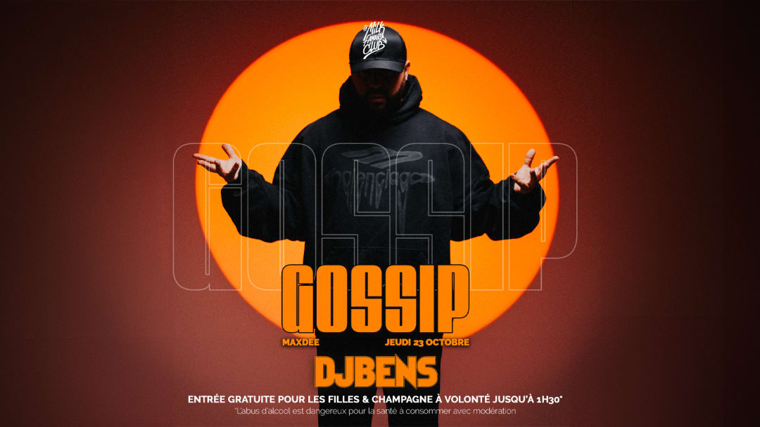JEU 23 OCT - GOSSIP W/ DJ BENS
