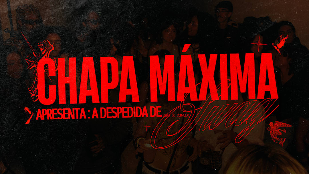 CHAPA MÁXIMA: A ÚLTIMA DANÇA ANTES DA TOUR