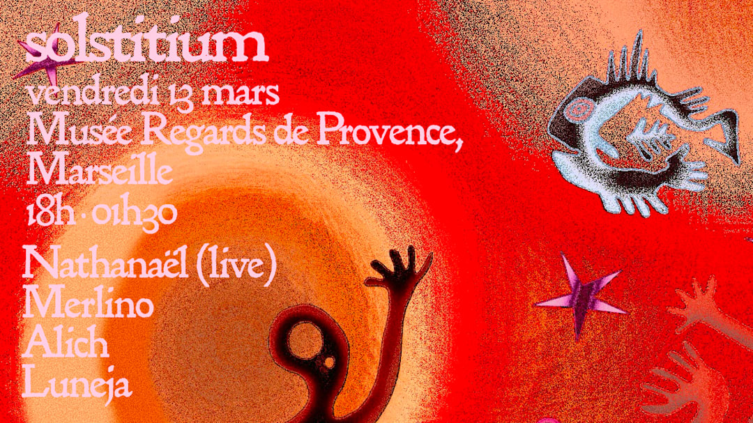 Solstitium fête ses deux ans w/ Alich, Merlino, Nathanaël..