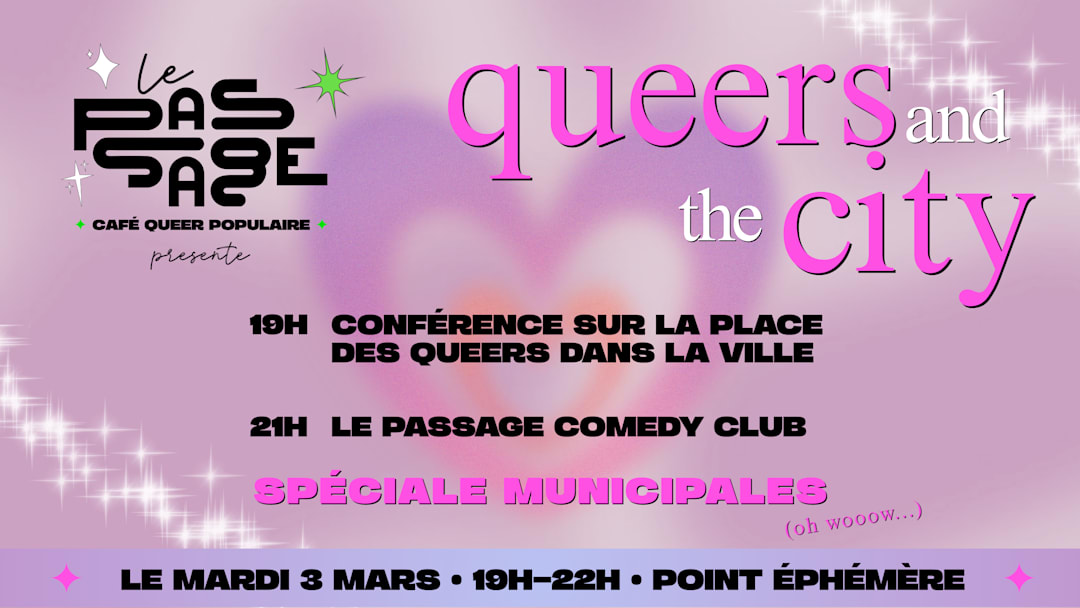 QUEERS & THE CITY - LE PASSAGE x POINT EPHEMERE