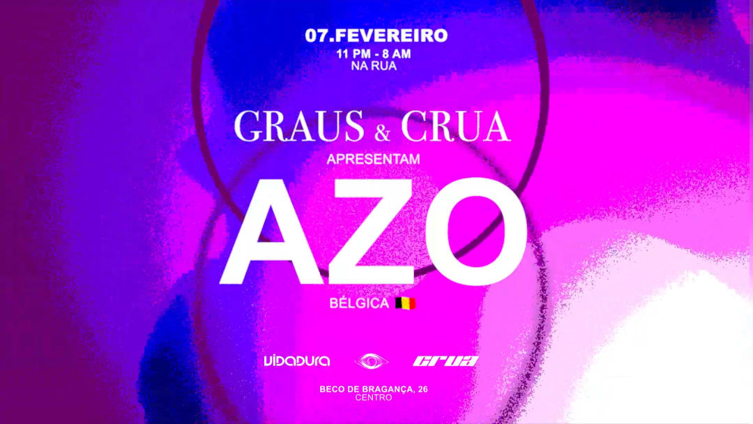 GRAUS & CRUA convidam : Azo