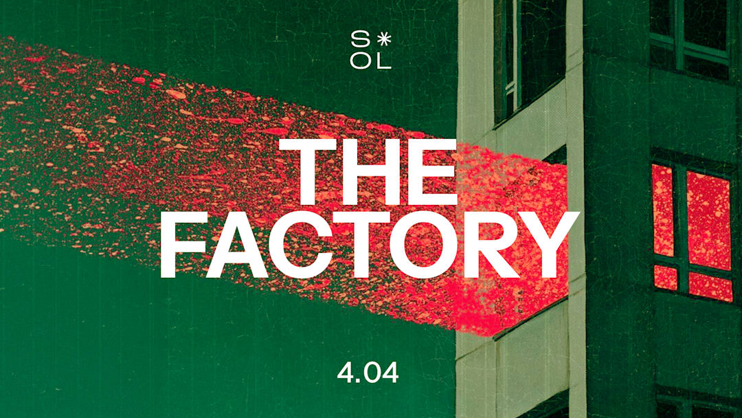 Sounds of Love presents: The Factory