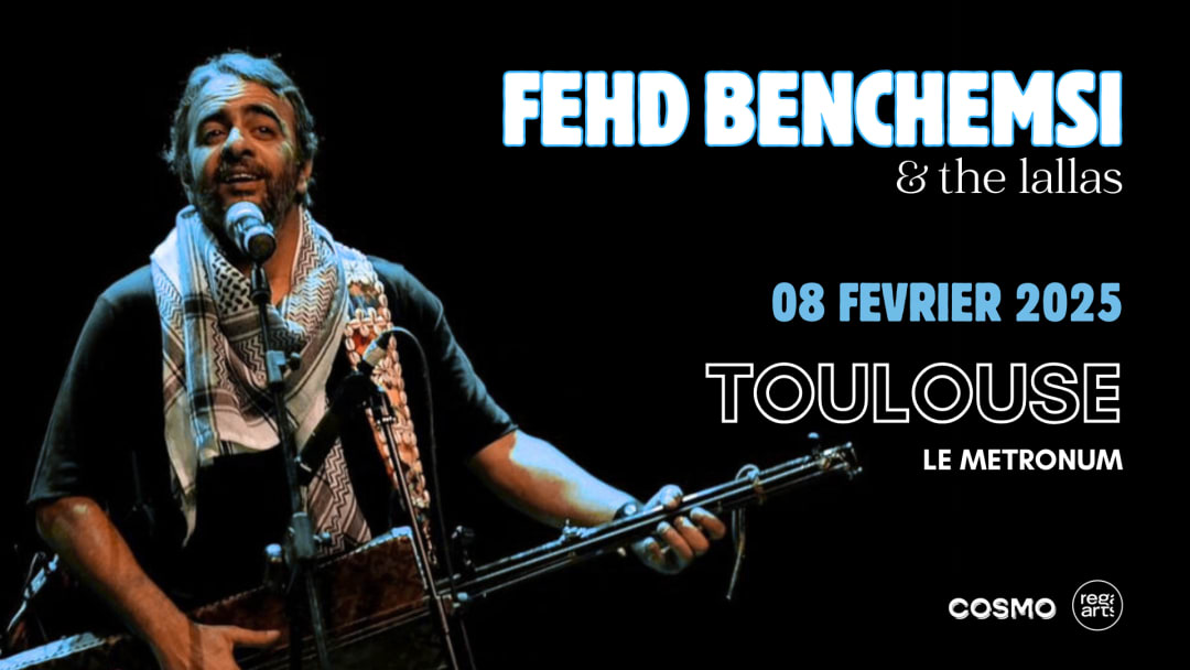 Fehd Benchemsi & The Lallas - Toulouse