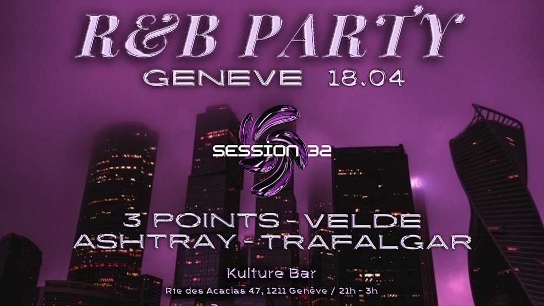Session 32 R&B Party in Geneva, Part. 2