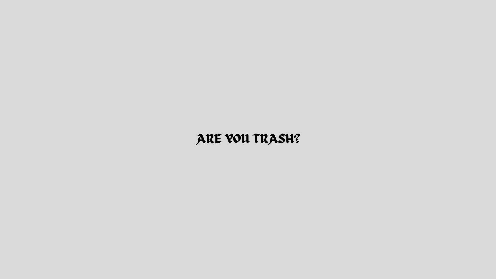 Areyoutrash