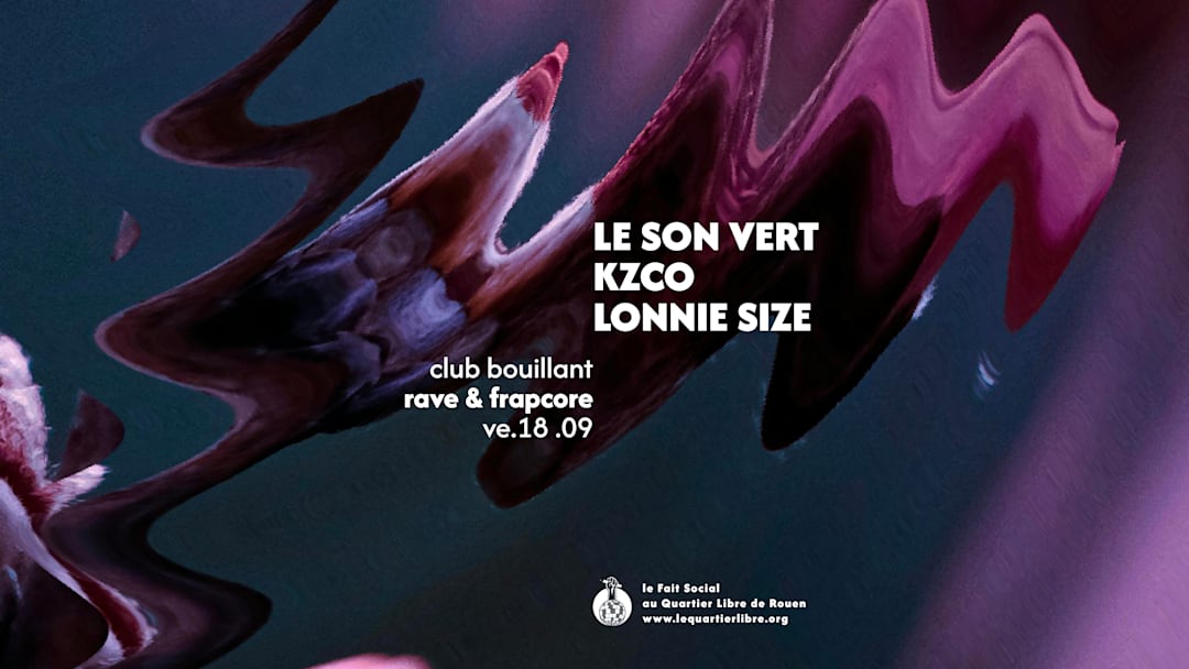CLUB BOUILLANT - LE SON VERT · KZCO · LONNIE SIZE