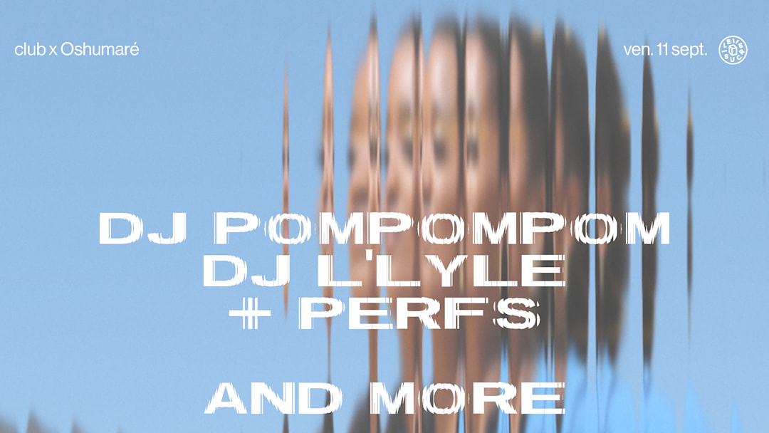 club Oshumaré : DJ Pompompom, DJ L’yle & more