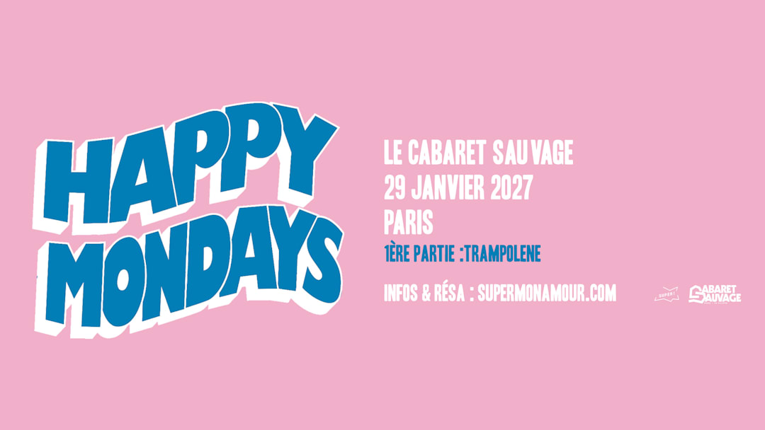 Happy Mondays Cabaret Sauvage