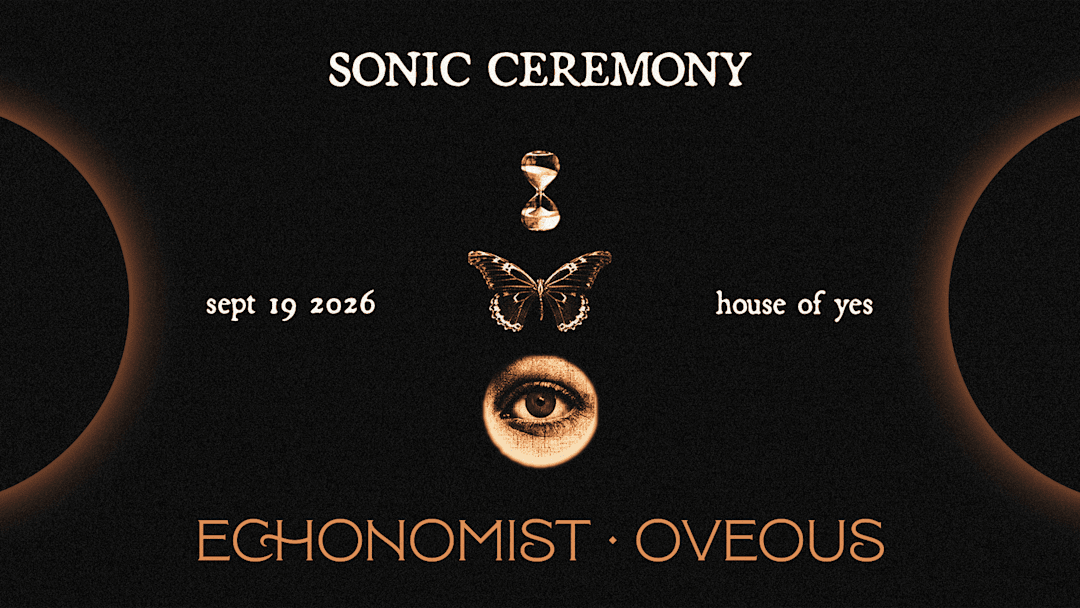 Sonic Ceremony: Echonomist, OVEOUS