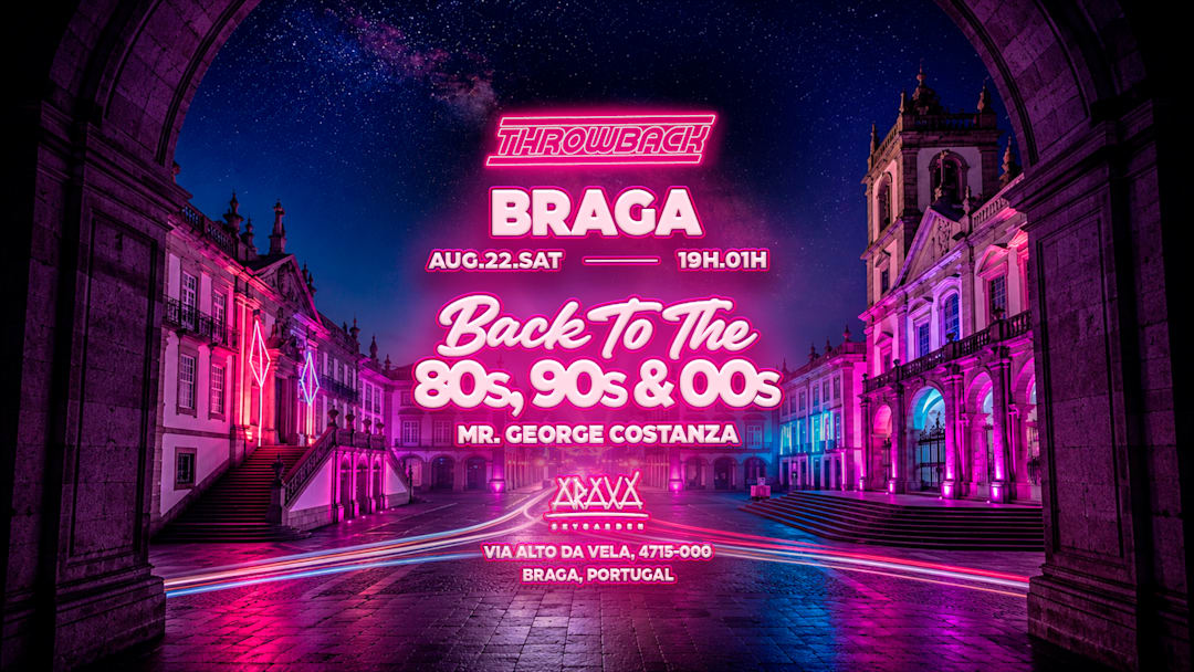 Throwback BRAGA Open Air - Back to 80s, 90s & 00s