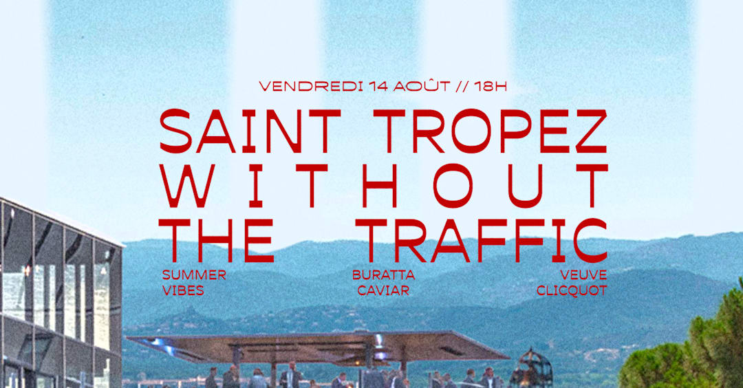 SAINT TROPEZ WITHOUT THE TRAFFIC