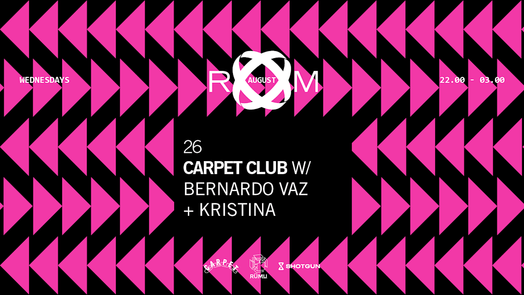 ROOM: Carpet Club w/ Bernardo Vaz + Kristina